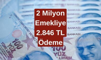 2.846 TL! 2 Milyon Emeklinin Banka Hesabına Yatacak! Paranızı ATM'den Çekebilirsiniz