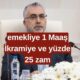 Emekliye Çifte Müjde! Bakan Işıkhan, 1 Maaş İkramiye ve Yüzde 25 Zammı Açıkladı