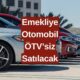 Emekliye İndirimli Otomobil! ÖTV Muafiyeti Yapılacak