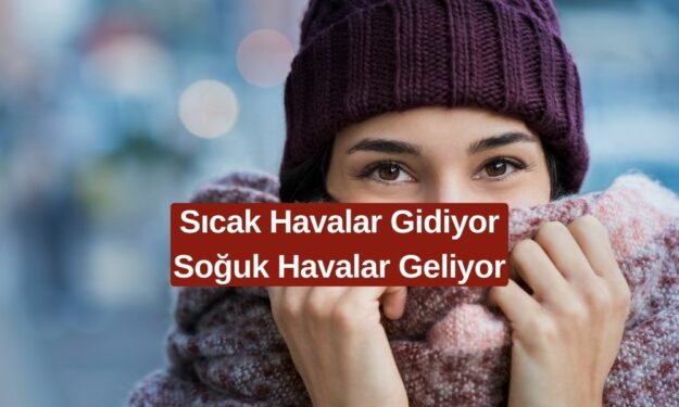 Sıcaklar Bitiyor Şimdi Sırada Çok Soğuklar Var! Meteoroloji İstanbul ve Çevre İller İçin Uyardı