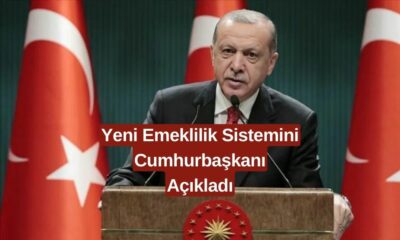 Emeklilik Sistemi Kökten Değişiyor! Cumhurbaşkanı Erdoğan Açıkladı