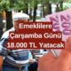 Emeklilere Sevindirici Haber Geldi! Çarşamba Günü Tüm Emeklilere 18.000 TL Ödeme Yatıyor