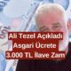 SGK Uzmanı Ali Tezel Asgari Ücretlilere Müjdeyi Verdi! 3.000 TL İlave Zam Geliyor Mu?