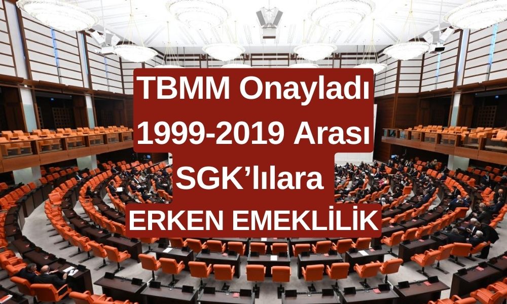 1999-2019 SGK Girişlilere Erken Emeklilik Müjdesi: 45 Yaşında Emeklilik Fırsatı!