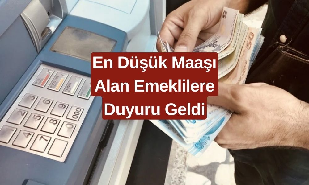 Emekli Maaşları 12.500 TL Üzerinde Olan Kişilere Duyuru Yapıldı