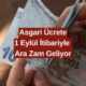 Asgari Ücrete Ara Zam Müjdesi! 1 Eylül'den İtibaren Maaşlar Değişiyor! Rakam Belirlendi