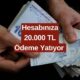 Hesabınıza Yatmayı Bekleyen 20.000 TL Ödeme Bulunuyor! O Bankadan Açıklama Geldi