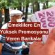 Emeklilere En Yüksek Promosyonu Veren Bankalar! 2024 Bankaların Güncel Promosyon Miktarı