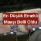 En Düşük Emekli Maaşı SON DAKİKA Açıklaması! SSK, Bağkur'lular Hemen Yeni Maaşınızı Kontrol Edin