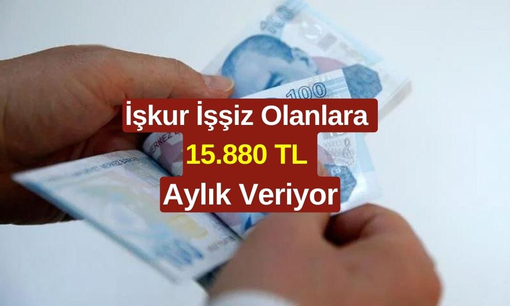 İŞKUR'dan İşsiz Vatandaşlara Aylık 15.880 TL Ödeme Veriyor! Başvuru Ekranı Burada