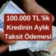 Anında Onaylı 100.000 TL İhtiyaç Kredisi! Paraya İhtiyacı Olan 2 Bankadan Para Alabilir