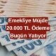 Emeklilere Sevindiri Haber Saat 09.00'da Geldi! İstisnasız Tüm Emeklilere 20.000 TL Ödenecek