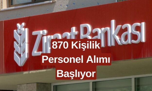 Ziraat Bankası ve Ziraat Katılım’dan Personel Alımı Başlıyor! 870 Kişilik Kadro Açıldı!