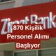 Ziraat Bankası ve Ziraat Katılım’dan Personel Alımı Başlıyor! 870 Kişilik Kadro Açıldı!