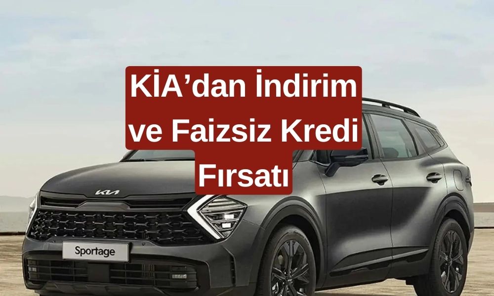 KIA’dan Temmuz Ayına Özel Dev Kampanya! İnanılmaz İndirim ve Sıfır Faiz Fırsatları