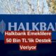 Halkbank Emeklilere Müjdeyi Verdi! Emeklinin Maaş Hesabına 50 Bin TL Yatırılacak