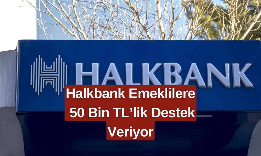 Halkbank Emeklilere Müjdeyi Verdi! Emeklinin Maaş Hesabına 50 Bin TL Yatırılacak