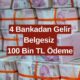 Dört Büyük Bankadan DEV Kampanya! Gelir Belgesiz 100 Bin TL Kredi Fırsatı