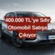 400.000 TL'ye Sıfır Otomobil! Çinli Otomobil Devi Türkiye'de Ucuza Otomobil Satacak