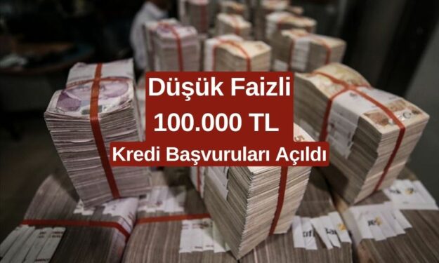 4 Banka Peş Peşe Açıkladı! En Düşük Faiz Oranıyla 100.000 TL İhtiyaç Kredisi Başvuruları Açıldı