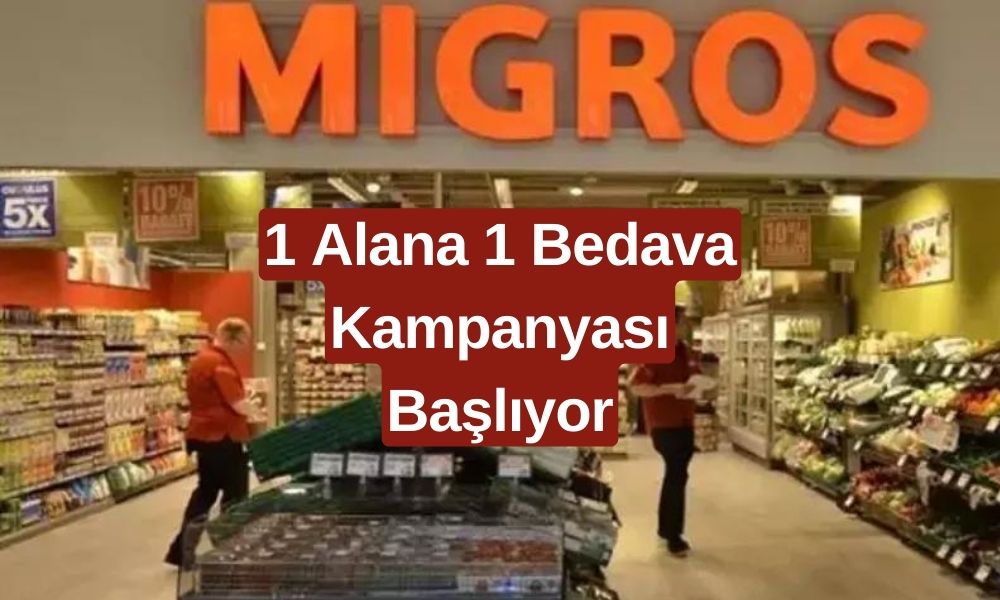 Migros'tan Alışveriş Çılgınlığı! 1 Alana 1 Bedava Kampanyası ile Kaçırılmayacak Fırsatlar