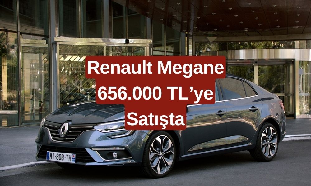 656 Bin TL'ye Sıfır Renault Megane Satışta! Otomobil Alacaklara İndirim Kampanyası