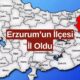 Erzurum’un Bu İlçesi İl Oldu! Türkiye’nin En Yeni Şehri