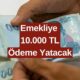 14 Milyon Emekliye Büyük Müjde! 22-23 Temmuz'da Ek Ödeme ve 10.000 TL Destek