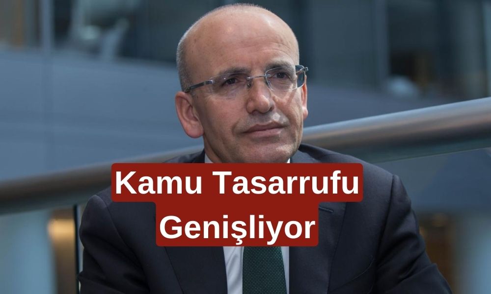 Kamuda Tasarruf Genişliyor: İşte İlk Etapta Uygulanacak Tüm Tedbirler