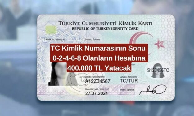 TC Kimlik Son Rakamı 0-2-4-6-8 Olanlar İçin O Bankadan Açıkladı! Başvuru Yapan 400.000 TL Alıyor