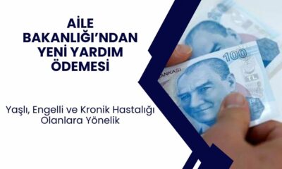 Aile Bakanlığı’ndan Yaşlı, Engelli ve Kronik Hastalığı Olanlara Yönelik Yeni Yardım Paketi