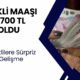 Net Emekli Maaşı 13.700 TL Olarak Ödenecek