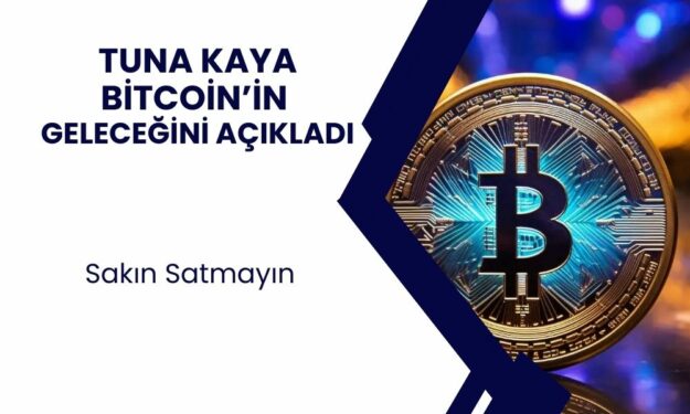 Bitcoin İçin Rekor Tarihi Açıklandı! Ünlü Ekonomist Tuna Kaya: "100 Bin Doları Görebiliriz"