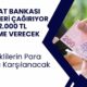 Ziraat Bankası, SSK-BAĞKUR ve Emekli Sandığı Emeklilerine Koşulsuz 12.000 TL Verecek