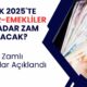 Emekliler ve Memurlar İçin Ocak 2025 Zam Tahminleri Gelmeye Başladı! Ne Kadar Zam Yapılacak?