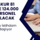 İŞKUR dev iş ilanını duyruldu: 81 ilde 124.000 personel alımı yapılacak