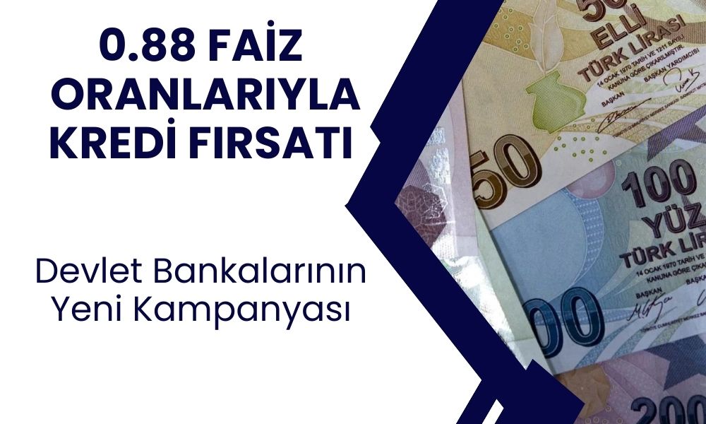 Borçlulara müjde! Devlet bankalarından 0.88 Faiz oranları ile kredi fırsatı