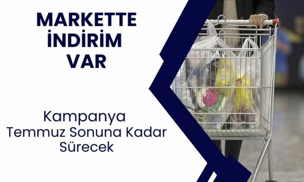 BİM, A101, ŞOK, Migros ve CarrefourSA’da Temmuz Sonu İndirimi! 6 Gün Boyunca Sürecek