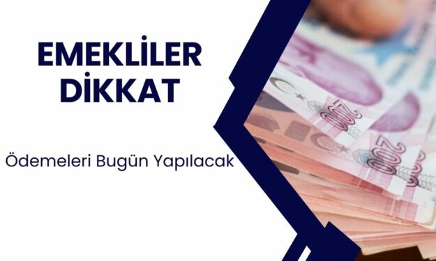 Emekliler DİKKAT! Zam farkı ödemeleri bugün yapılacak