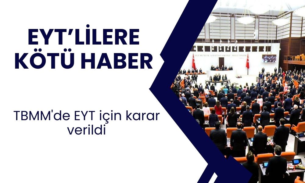 EYT'lilere üzücüz haber! Kanun teklifi TBMM'de EYT için karar verildi! İPTAL ediliyor