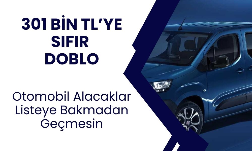 Fiat’tan 301 Bin TL’ye Sıfır Doblo Combi Müjdesi! Fiat Resmen Satışlara Başladı!