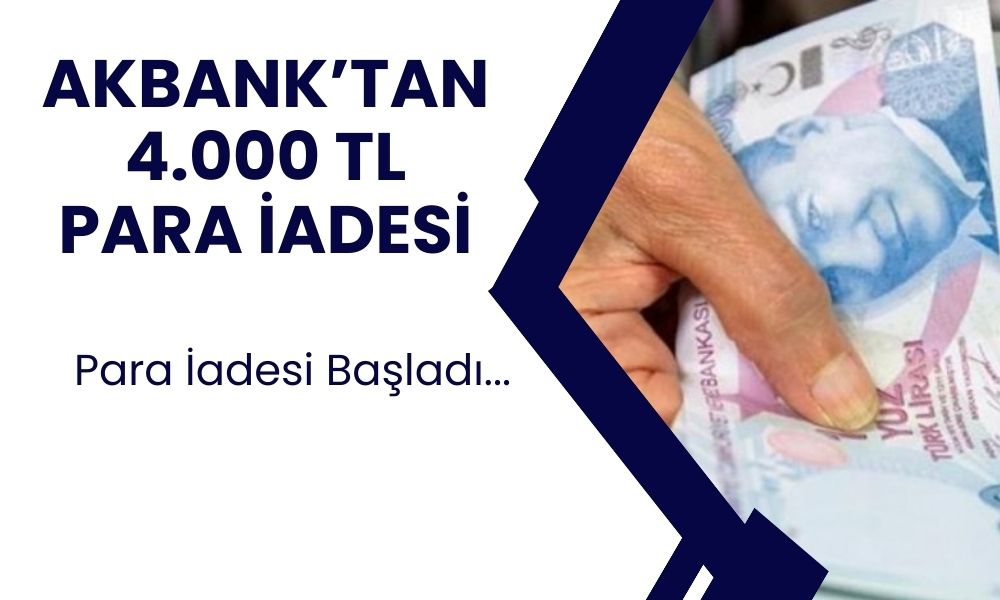 Mobilden Akbanklı olanlara anında 4 bin TL para iadesi yapılacak! Tek tıkla paranızı hemen alın