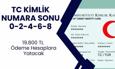 Bu Kadarı Beklenmiyordu! TC kimlik son rakamları 0-2-4-6-8 olanlar dikkat! 19.800 TL ödeme