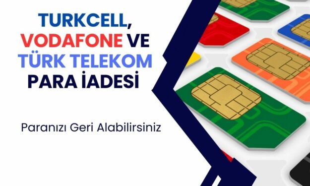 Turkcell, Vodafone ve Türk Telekom PARA İADESİ yapacak! Tek şartı var