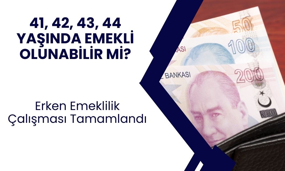 41, 42, 43, 44 Yaşında Emekli Olabilirsiniz! Sadece 60 Ay SGK'lı Çalışmak Yeterli