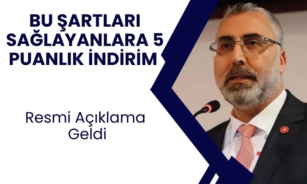 SGK açıkladı! Bu şartları sağlayanlara 5 puanlık indirim geldi