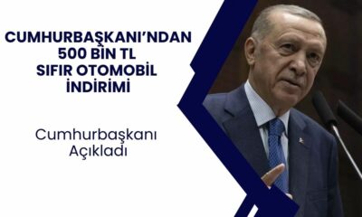 Cumhurbaşkanı Erdoğan’dan Sıfır Otomobil'de 500.000 TL İndirim Açıklaması