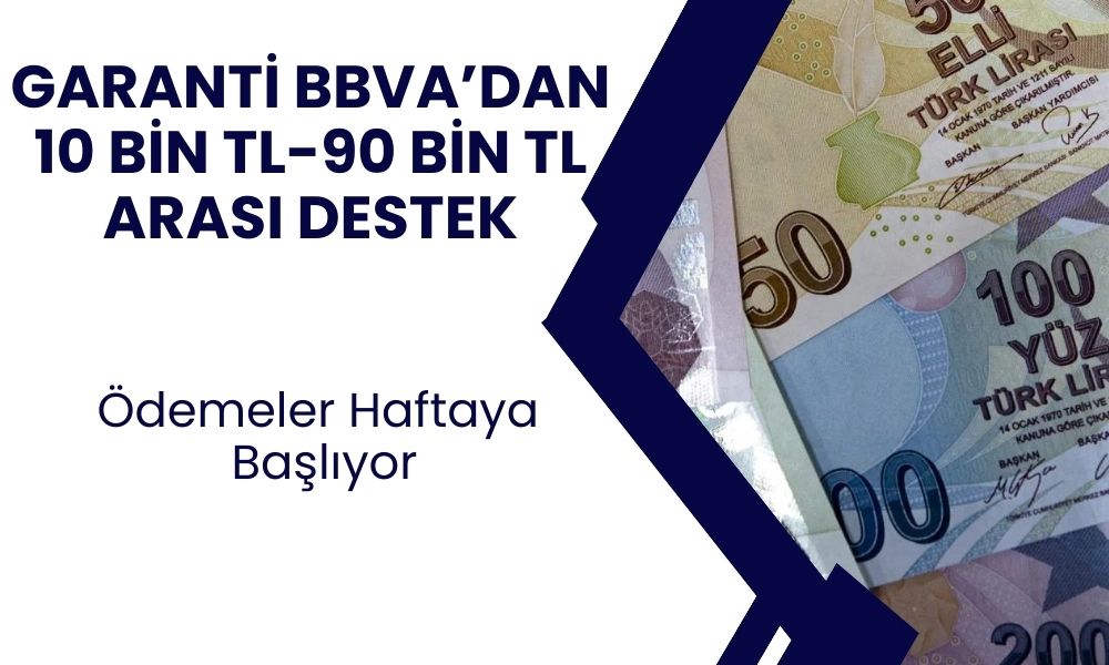 Acil nakit ihtiyacınıza ödeme! 10.000 TL ve 90.000 TL arasında Garanti bankası size destek verecek!