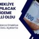 SSK EMEKLİSİNE EK ÖDEME! 1 Ağustos Sonrası Başvuru Yapan Emeklilere 18.600 TL Ödeme