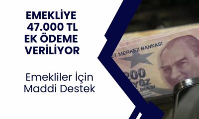 Emeklilere Dev Destek! 47.000 TL'ye Kadar Ek Ödeme Alabilirsiniz